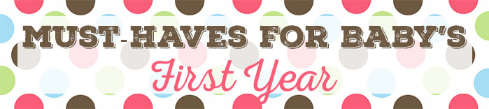 must haves for baby's first year