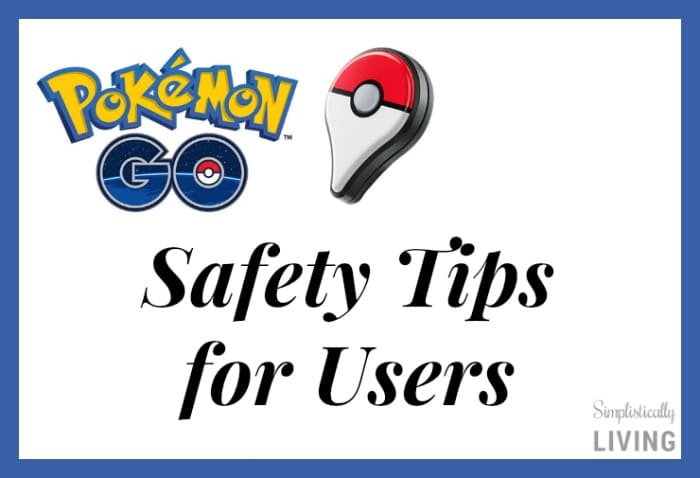 Pokemon Go Safety Tips for Users2