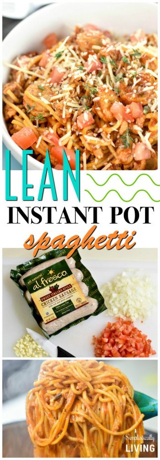 Lean Instant Pot Spaghetti #instantpot #lean #spaghetti #chickensausage #instantpotspaghetti