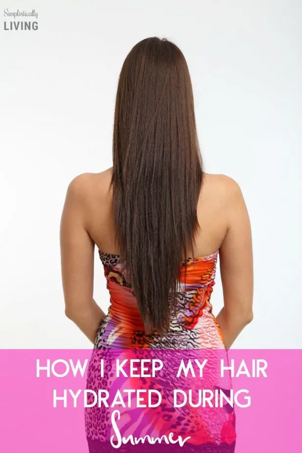 How I Keep My Hair Hydrated In The Summer – Simplistically Living