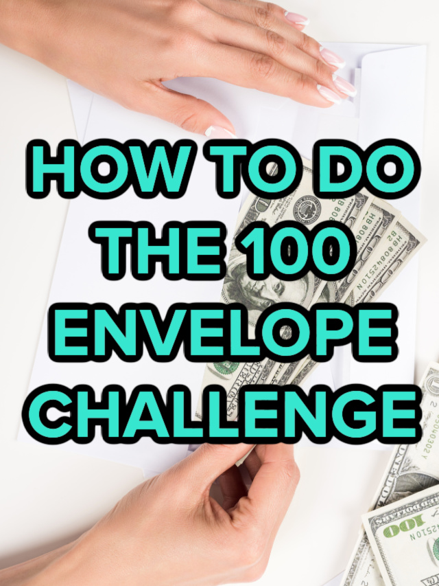 How to Do The 100 Envelope Challenge & Save $5,050